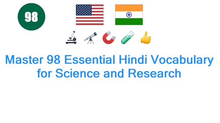 Master 98 Essential Hindi Vocabulary for Science and Research